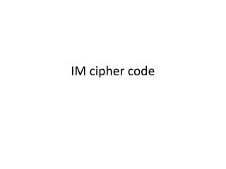 IM cipher code