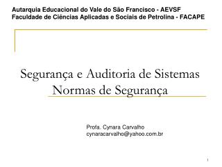 Segurança e Auditoria de Sistemas Normas de Segurança