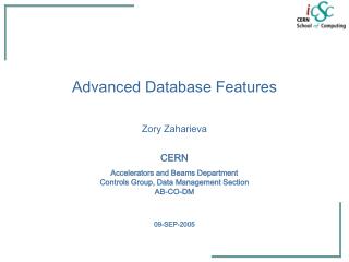 Advanced Database Features Zory Zaharieva CERN