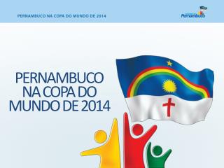 PERNAMBUCO NA COPA DO MUNDO DE 2014