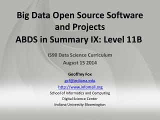 Big Data Open Source Software and Projects ABDS in Summary IX: Level 11B