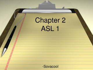 Chapter 2 ASL 1