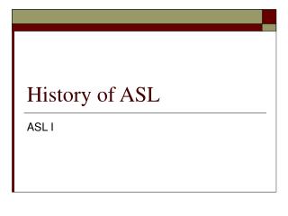 History of ASL