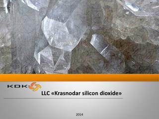 LLC « Krasnodar silicon dioxide »
