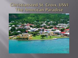 Christiansted St. Croix, USVI The American Paradise