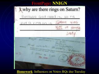 Homework : Influences on Voters RQs due Tuesday