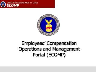 Employees’ Compensation Operations and Management Portal (ECOMP)