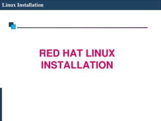 RED HAT LINUX INSTALLATION