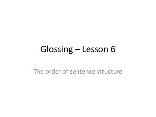 Glossing – Lesson 6