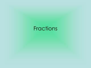 Fractions