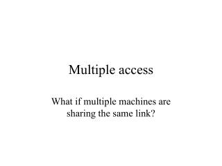 Multiple access