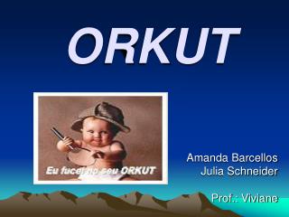 ORKUT