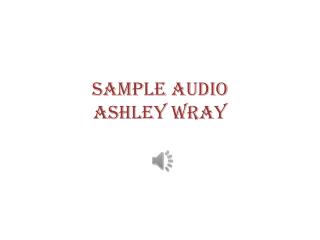 Sample Audio Ashley Wray