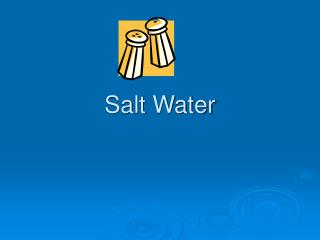 Salt Water