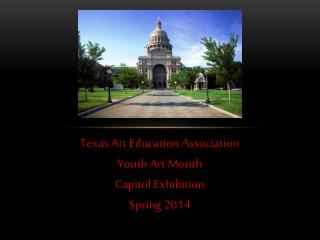 Texas Art Education Association Youth Art Month Capitol Exhibition Spring 2014