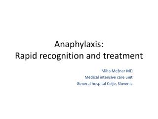 Anaphylaxis: Rapid recognition and treatment