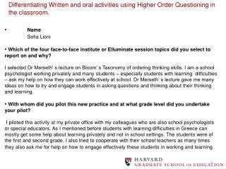 Differentiating Written and oral activities using Higher Order Questioning in the classroom.