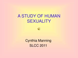 A STUDY OF HUMAN SEXUALITY
