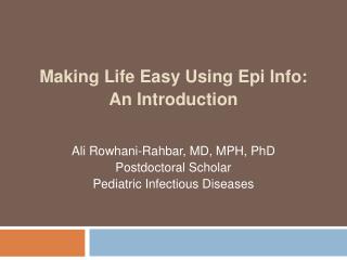 Making Life Easy Using Epi Info: An Introduction