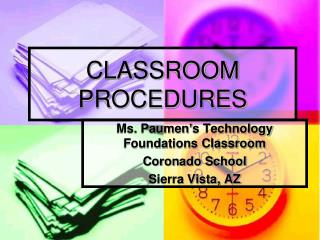 CLASSROOM PROCEDURES