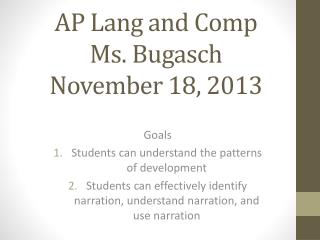 AP Lang and Comp Ms. Bugasch November 18, 2013