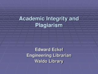 Academic Integrity and Plagiarism