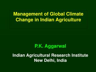Management of Global Climate Change in Indian Agriculture