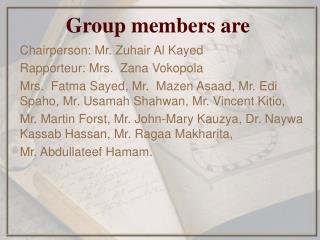 Group members are