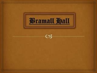 Bramall H all