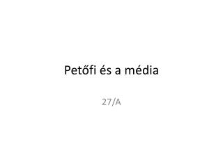 Petőfi és a média