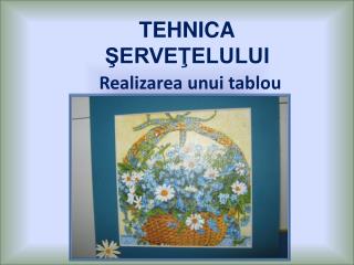 T EHNICA ŞERVEŢELULUI