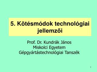 5. Kötésmódok technológiai jellemzői