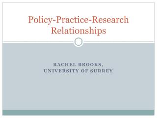 Policy-Practice-Research Relationships