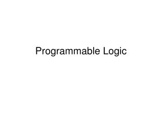 Programmable Logic