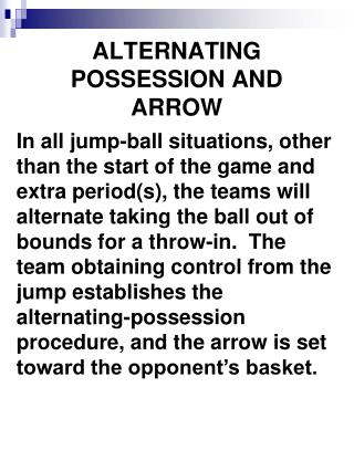 ALTERNATING POSSESSION AND ARROW