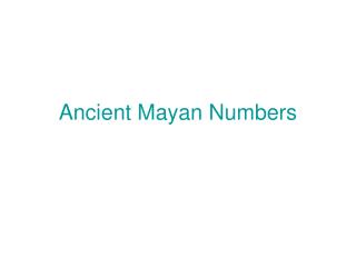 Ancient Mayan Numbers