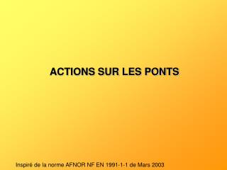 ACTIONS SUR LES PONTS