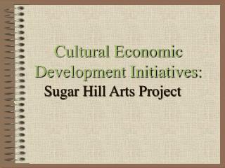 Cultural Economic Development Initiatives: