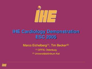 IHE Cardiology Demonstration ESC 2005