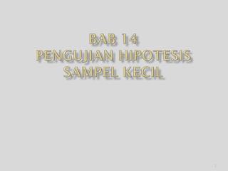 BAB 14 PENGUJIAN HIPOTESIS SAMPEL KECIL