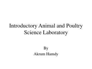 Introductory Animal and Poultry Science Laboratory