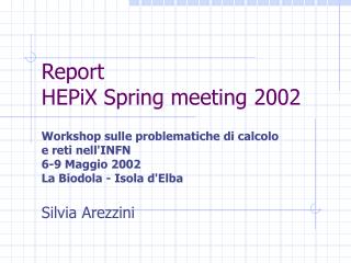 Report HEPiX Spring meeting 2002