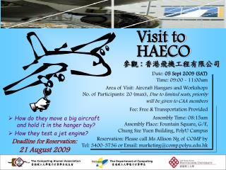 Date: 05 Sept 2009 (SAT) Time: 09:00 - 11:00am Area of Visit: Aircraft Hangars and Workshops