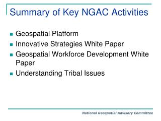 Summary of Key NGAC Activities