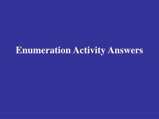 Enumeration Activity Answers