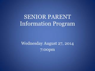 SENIOR PARENT Information Program