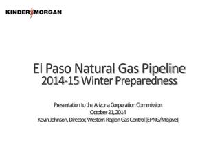 El Paso Natural Gas Pipeline 2014-15 Winter Preparedness