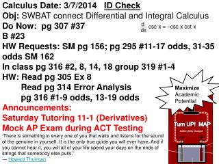 Calculus Date: 3/7/2014 ID Check Obj: SWBAT connect Differential and Integral Calculus