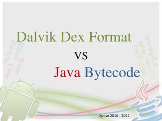 Dalvik Dex Format VS Java Bytecode
