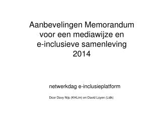Aanbevelingen Memorandum voor een mediawijze en e-inclusieve samenleving 2014